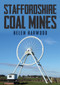 Staffordshire Coal Mines by Helen Harwood, 9781445677873
