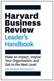 Harvard Business Review Leader's Handbook (Make an Impact, Inspire Your Organization, and Get to the Next Level) - 9781633693746 by Ron Ashkenas, Brook Manville, 9781633693746
