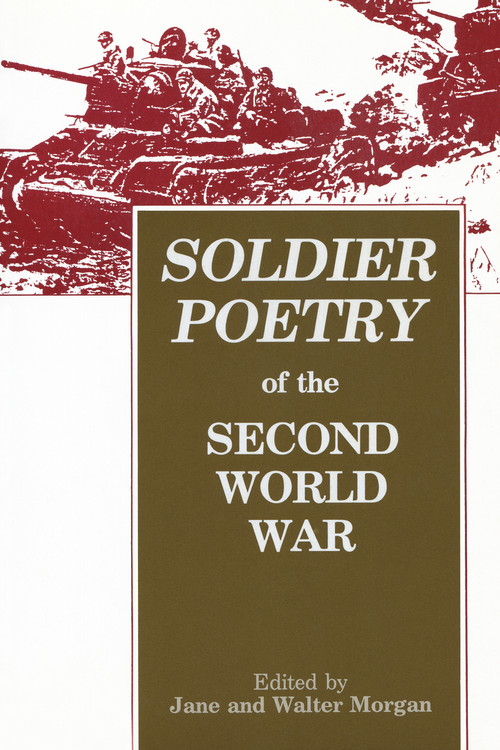 Soldier Poetry of the Second World War (An Anthology) by Jane Morgan, Walter C. Morgan, 9780889629301