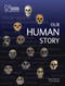 Our Human Story by Louise Humphrey, Chris Stringer, 9780565093914