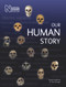 Our Human Story by Louise Humphrey, Chris Stringer, 9780565093914