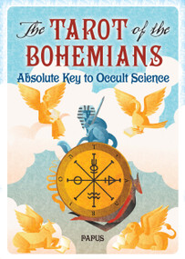 The Tarot of the Bohemians (Absolute Key to Occult Science) by Papus, A.P. Morton, A. E. Waite, 9780486834214