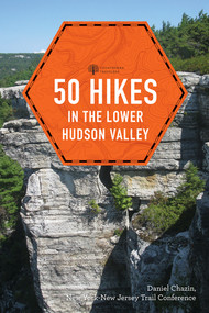 50 Hikes in the Lower Hudson Valley by New York-New Jersey Trail Conference, Daniel Chazin, 9781682683019