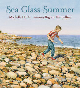 Sea Glass Summer - 9780763684433 by Michelle Houts, Bagram Ibatoulline, 9780763684433