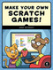 Make Your Own Scratch Games! by Anna Anthropy, 9781593279363