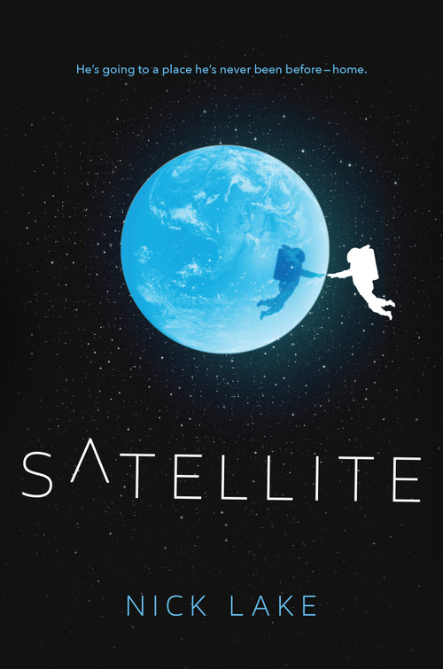 Satellite - 9781524713560 by Nick Lake, 9781524713560