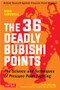 The 36 Deadly Bubishi Points (The Science and Techniques of Pressure Point Fighting - Defend Yourself Against Pressure Point Attacks!) by Rand Cardwell, Patrick McCarthy, 9780804850247
