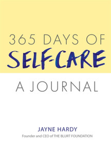 365 Days of Self-Care: A Journal by Jayne Hardy, 9781409183433