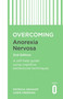 Overcoming Anorexia Nervosa 2nd Edition (A self-help guide using cognitive behavioural techniques) by Dr. Patricia Graham, Dr. Christopher Freeman, 9781472141316