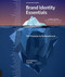 Brand Identity Essentials, Revised and Expanded (100 Principles for Building Brands) by Kevin Budelmann, Yang Kim, 9781631597084
