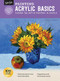 Painting: Acrylic Basics (Master the art of painting in acrylic) by Janice Robertson, 9781633227910