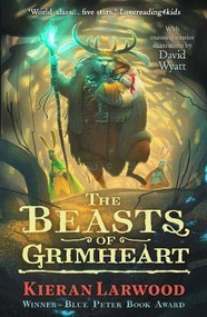 The Five Realms: The Beasts of Grimheart by Kieran Larwood, David Wyatt, 9780571328451