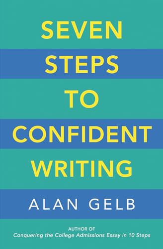 Seven Steps to Confident Writing by Alan Gelb, 9781608685448