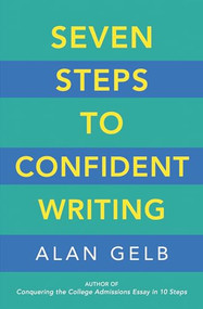 Seven Steps to Confident Writing by Alan Gelb, 9781608685448