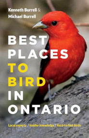 Best Places to Bird in Ontario by Kenneth Burrell, Michael Burrell, 9781771643641