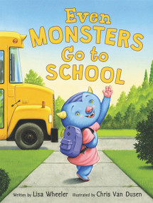 Even Monsters Go to School by Lisa Wheeler, Chris Van Dusen, 9780062366429