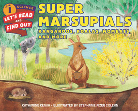 Super Marsupials: Kangaroos, Koalas, Wombats, and More by Katharine Kenah, Stephanie Fizer Coleman, 9780062495297