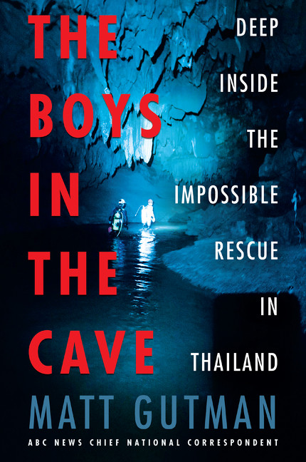 The Boys in the Cave (Deep Inside the Impossible Rescue in Thailand) - 9780062909923 by Matt Gutman, 9780062909923