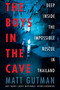 The Boys in the Cave (Deep Inside the Impossible Rescue in Thailand) - 9780062909923 by Matt Gutman, 9780062909923