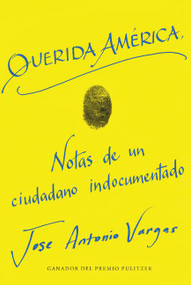 Dear America \ Querida América (Spanish Edition) - 9780062931658 by Jose Antonio Vargas, Gabriel Pasquini, 9780062931658