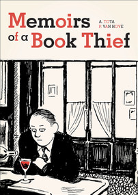 Memoirs of a Book Thief by Alessandro Tota, Pierre Van Hove, 9781910593639