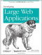 Developing Large Web Applications (Producing Code That Can Grow and Thrive) by Kyle Loudon, 9780596803025