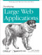 Developing Large Web Applications (Producing Code That Can Grow and Thrive) by Kyle Loudon, 9780596803025