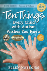 Ten Things Every Child with Autism Wishes You Knew (Revised and Updated) by Ellen Notbohm, Veronica Zysk, 9781941765883
