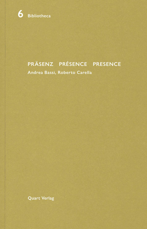 Prasenz Presence Presence (Andrea Bassi, Roberto Carella) by Heinz Wirz, 9783037611845