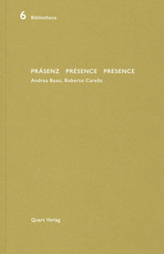 Prasenz Presence Presence (Andrea Bassi, Roberto Carella) by Heinz Wirz, 9783037611845