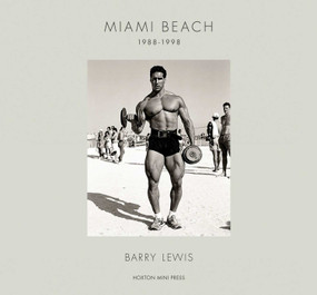 Miami Beach 1988-1995 by Barry Lewis, 9781910566473