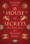 House of Secrets (The Many Lives of a Florentine Palazzo) by Allison Levy, 9781788313605