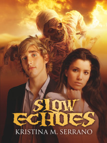 Slow Echoes by Kristina M. Serrano, 9781988281247
