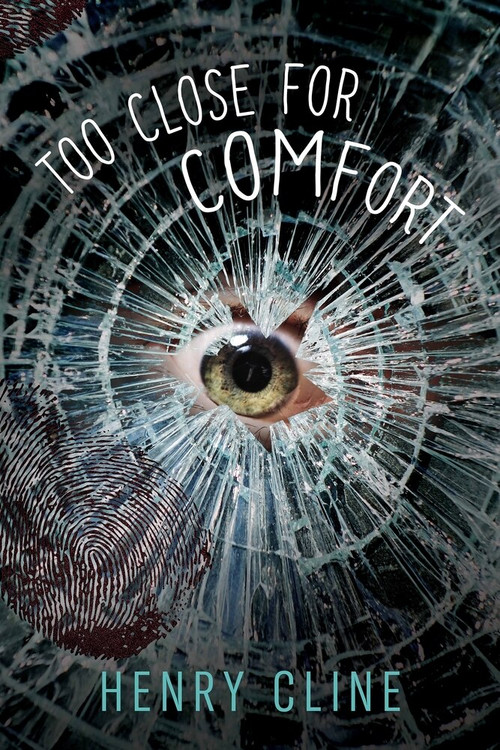 Too Close for Comfort by Henry Cline, 9781988281391