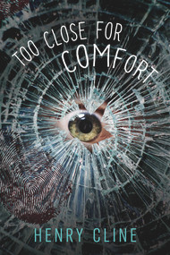 Too Close for Comfort by Henry Cline, 9781988281391
