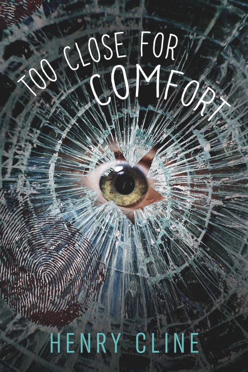 Too Close for Comfort by Henry Cline, 9781988281391