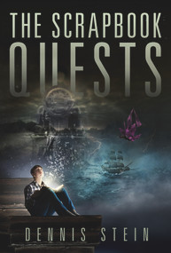 The Scrapbook Quests by Dennis Stein, 9781988281261