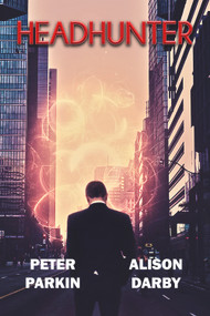 Headhunter by Peter Parkin, Alison Darby, 9781988281186