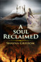 A Soul Reclaimed by Shayna Grissom, 9781988281698