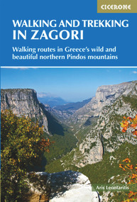 Walking and Trekking in the Zagori (Walking routes in Greece's wild and beautiful northern Pindos mountains) by Aris-Dimitrios Leontaritis, 9781852849412