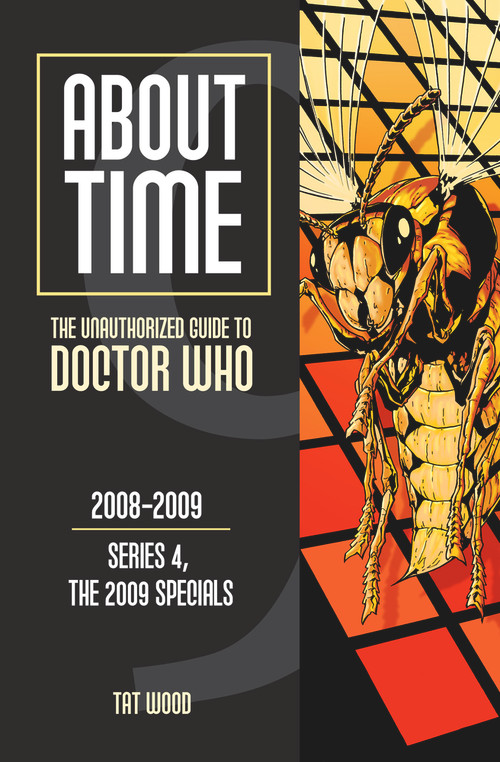 About Time 9: The Unauthorized Guide to Doctor Who (Series 4, the 2009 Specials) by Tat Wood, Dorothy Ail, Lars Pearson, 9781935234203