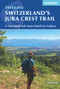 Switzerland's Jura Crest Trail by Alison Rowsell, 9781852849450