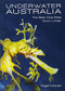 Underwater Australia (The Best Dive Sites Down Under) by Nigel Marsh, 9781921517921