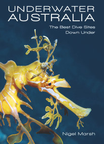 Underwater Australia (The Best Dive Sites Down Under) by Nigel Marsh, 9781921517921