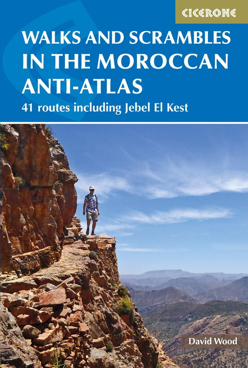 Walks and Scrambles in the Moroccan Anti-Atlas (41 Routes Including Jebel El Kest) by David Wood, 9781852848095
