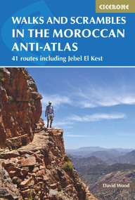 Walks and Scrambles in the Moroccan Anti-Atlas (41 Routes Including Jebel El Kest) by David Wood, 9781852848095