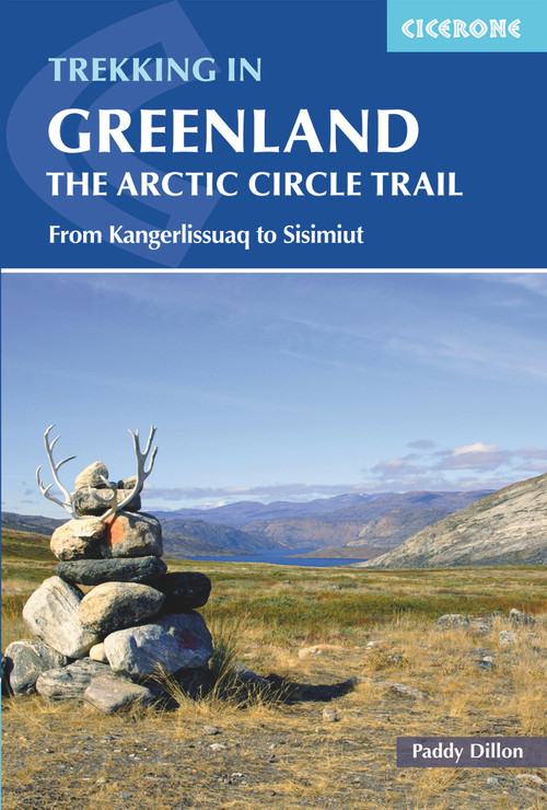 Trekking in Greenland - The Arctic Circle Trail (Revised Edition) by Paddy Dillon, Dillon Paddy, 9781852849672