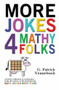 More Jokes 4 Mathy Folks by G. Patrick Vennebush, 9781944297183