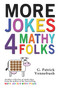 More Jokes 4 Mathy Folks by G. Patrick Vennebush, 9781944297183