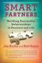 Smart Partners (Building Successful Relationships in Business and Life) by Jim Burba, Bob  Hayes, 9781590793756